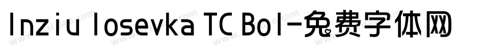 Inziu Iosevka TC Bol字体转换
